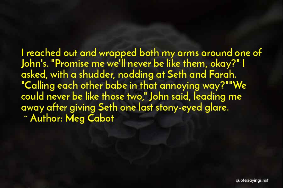 Annoying Others Quotes By Meg Cabot