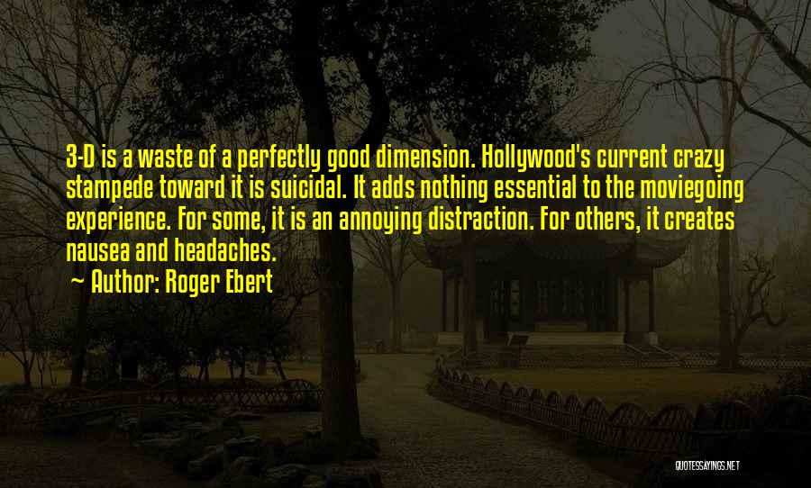 Annoying Others Quotes By Roger Ebert