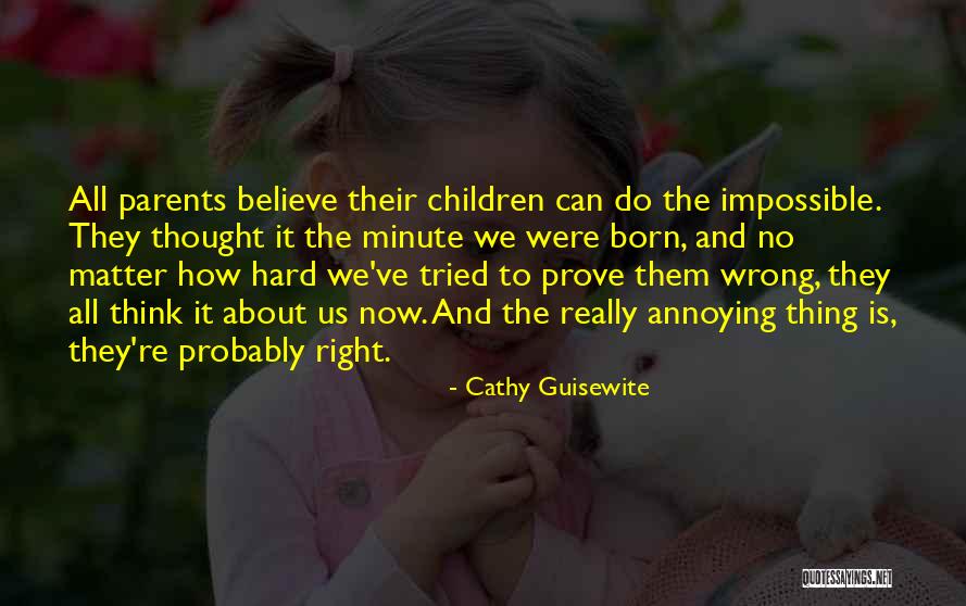 Annoying Parents Quotes By Cathy Guisewite Annoying Parents Quotes By Cathy Guisewite