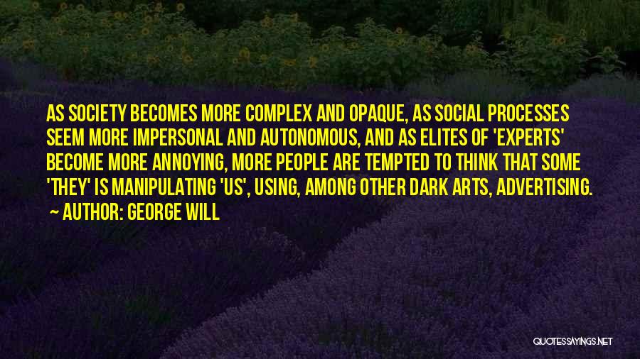 Annoying People Quotes By George Will