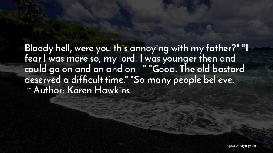 Annoying People Quotes By Karen Hawkins