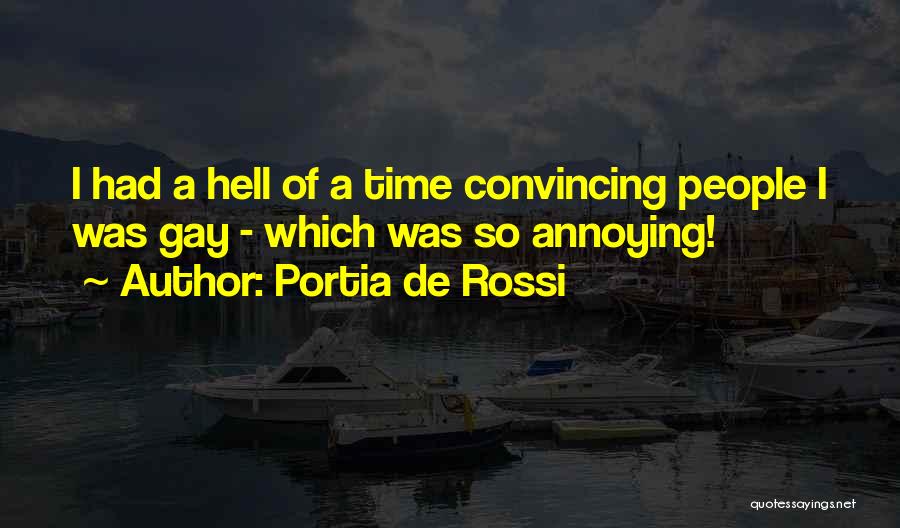 Annoying People Quotes By Portia De Rossi