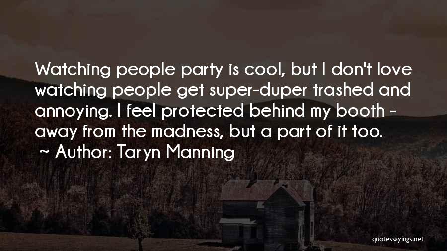 Annoying People Quotes By Taryn Manning