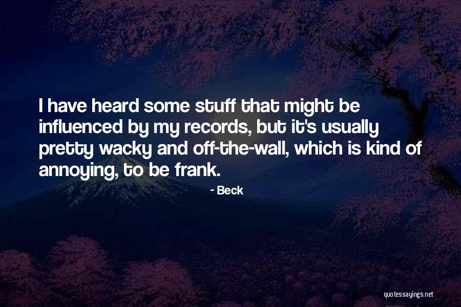 Annoying Quotes By Beck