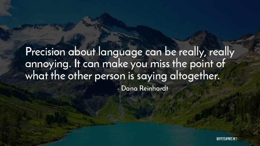 Annoying Quotes By Dana Reinhardt