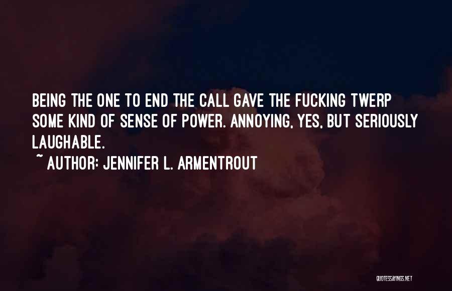 Annoying Quotes By Jennifer L. Armentrout