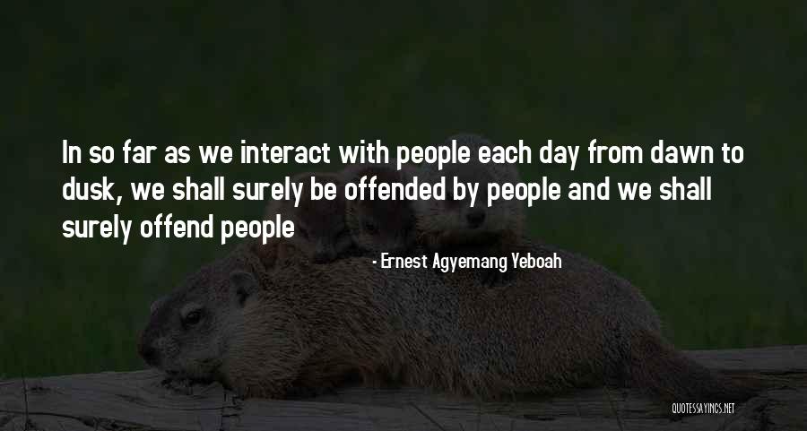 Annoying Relationships Quotes By Ernest Agyemang Yeboah Annoying Relationships Quotes By Ernest Agyemang Yeboah