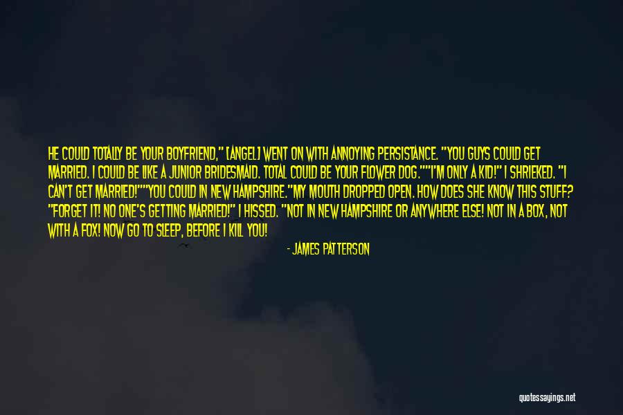Annoying Relationships Quotes By James Patterson Annoying Relationships Quotes By James Patterson