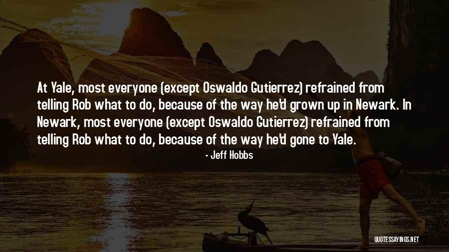 Annoying Relationships Quotes By Jeff Hobbs Annoying Relationships Quotes By Jeff Hobbs