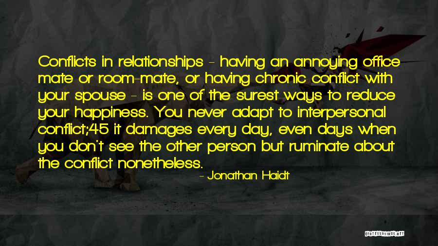 Annoying Relationships Quotes By Jonathan Haidt Annoying Relationships Quotes By Jonathan Haidt