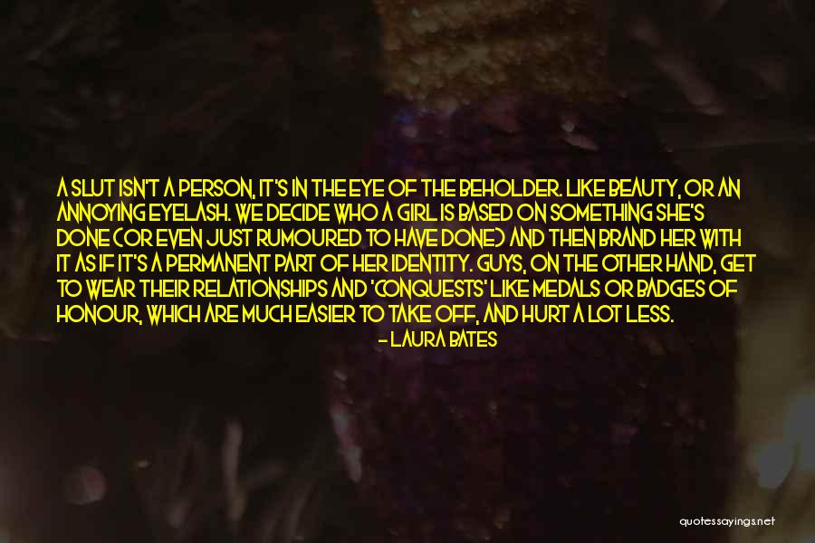 Annoying Relationships Quotes By Laura Bates Annoying Relationships Quotes By Laura Bates