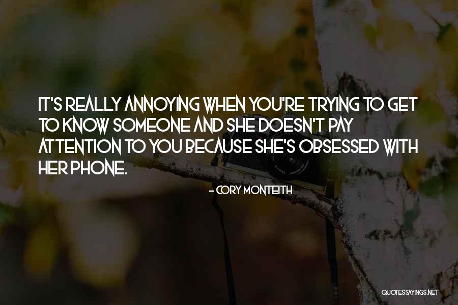 Annoying Someone Quotes By Cory Monteith