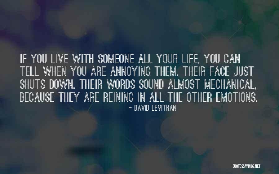 Annoying Someone Quotes By David Levithan