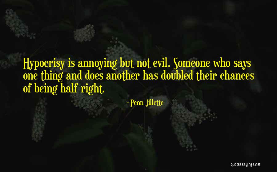 Annoying Someone Quotes By Penn Jillette