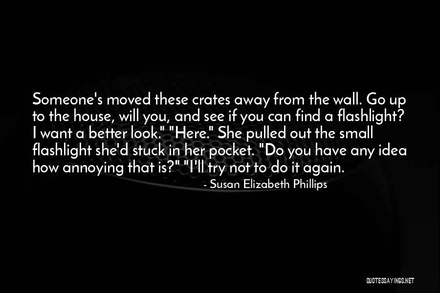 Annoying Someone Quotes By Susan Elizabeth Phillips Annoying Someone Quotes By Susan Elizabeth Phillips