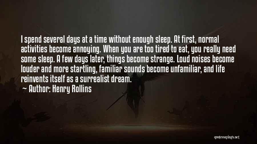 Annoying Sounds Quotes By Henry Rollins