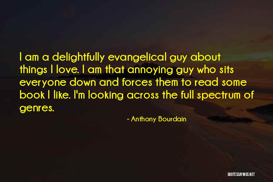 Annoying Things Quotes By Anthony Bourdain Annoying Things Quotes By Anthony Bourdain