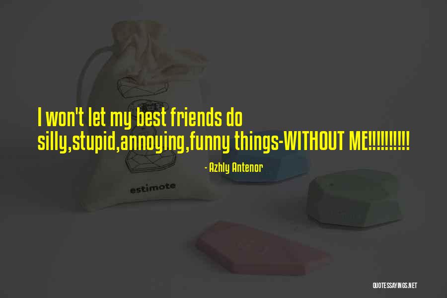 Annoying Things Quotes By Azhly Antenor Annoying Things Quotes By Azhly Antenor