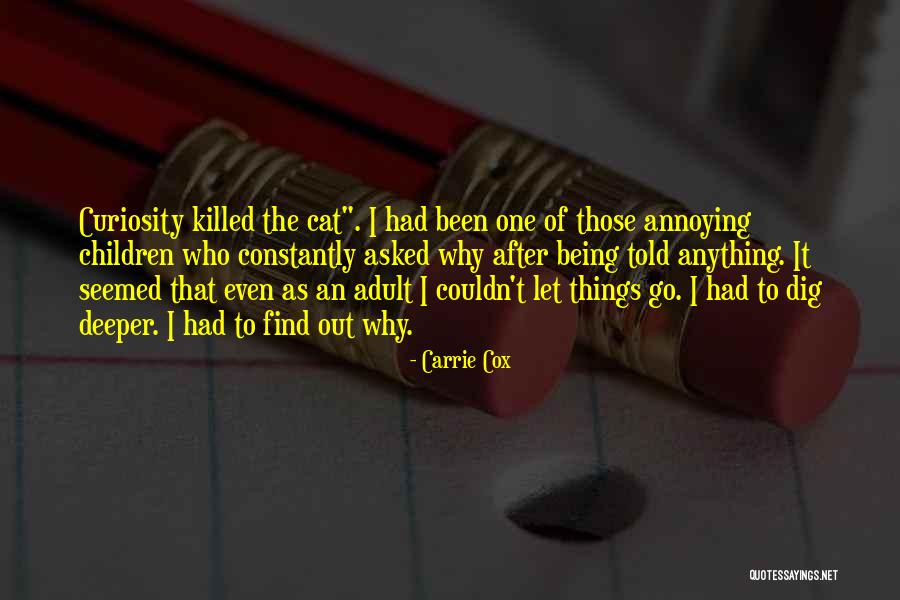 Annoying Things Quotes By Carrie Cox Annoying Things Quotes By Carrie Cox