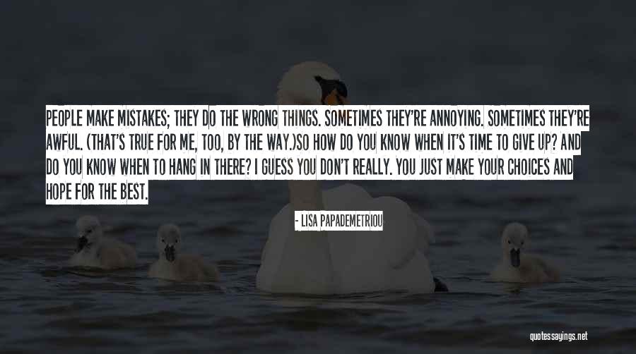 Annoying Things Quotes By Lisa Papademetriou Annoying Things Quotes By Lisa Papademetriou