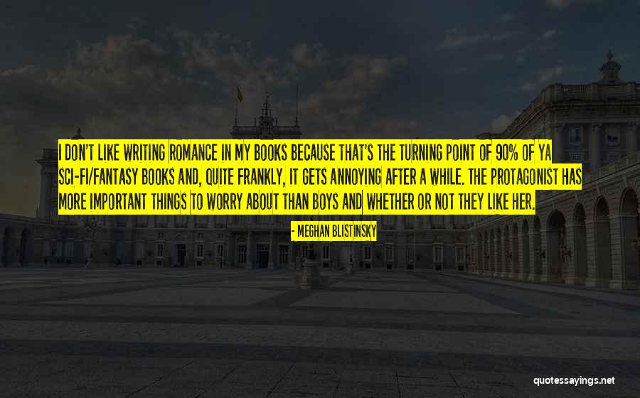 Annoying Things Quotes By Meghan Blistinsky Annoying Things Quotes By Meghan Blistinsky