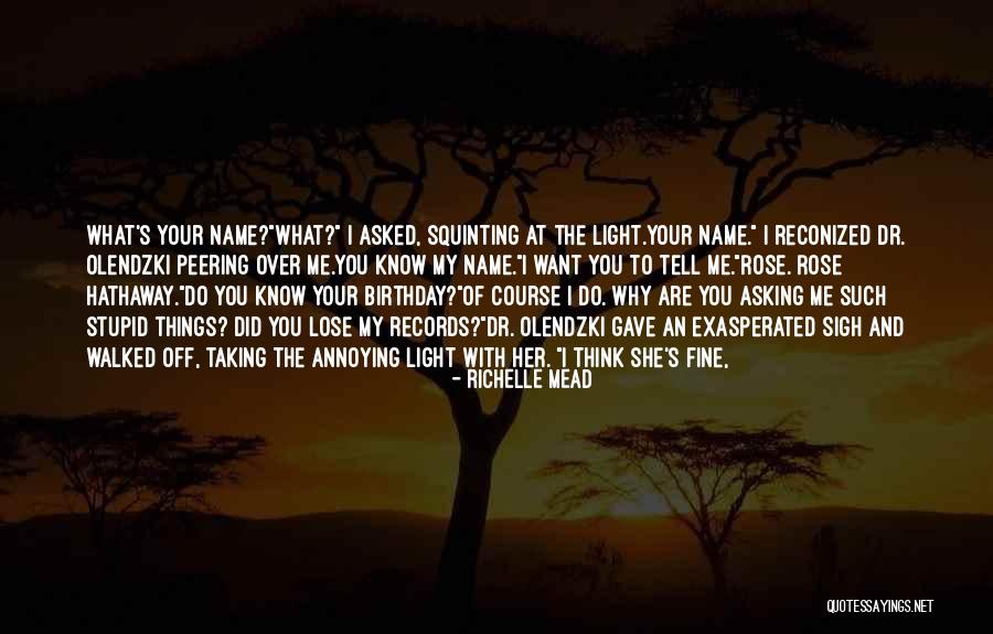 Annoying Things Quotes By Richelle Mead Annoying Things Quotes By Richelle Mead