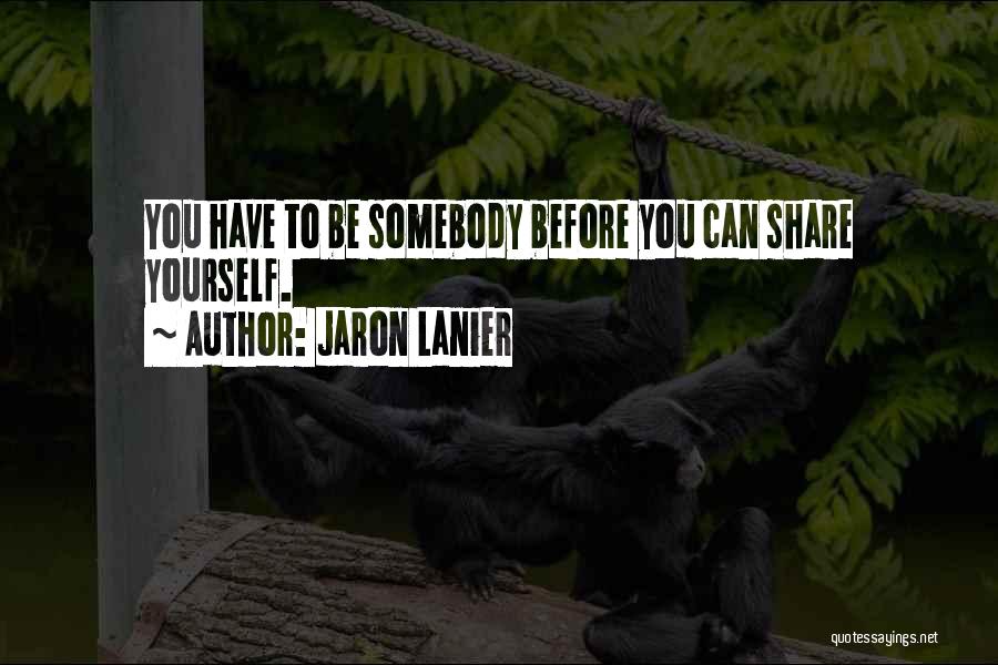 Annoying Work Colleagues Quotes By Jaron Lanier