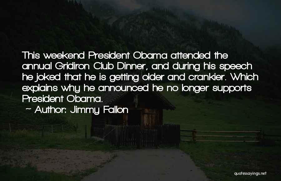 Annual Dinner Quotes By Jimmy Fallon