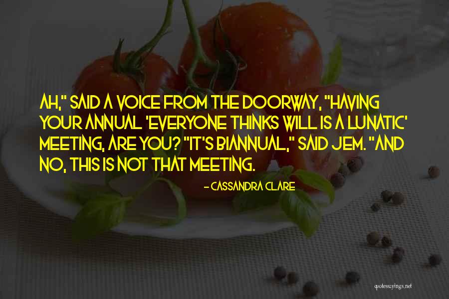 Annual Meeting Quotes By Cassandra Clare Annual Meeting Quotes By Cassandra Clare