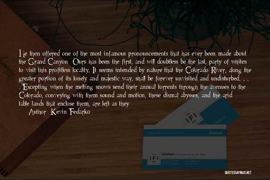 Annual Party Quotes By Kevin Fedarko