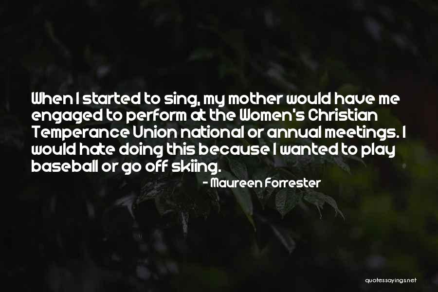 Annual Quotes By Maureen Forrester Annual Quotes By Maureen Forrester
