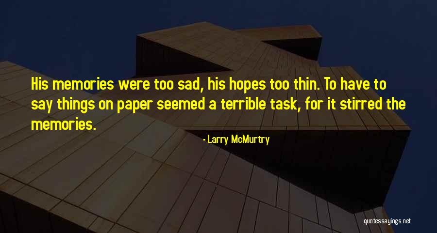 Annuelles Quotes By Larry McMurtry Annuelles Quotes By Larry McMurtry
