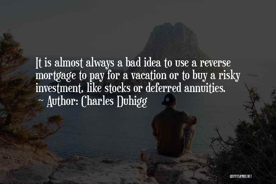 Annuities Quotes By Charles Duhigg