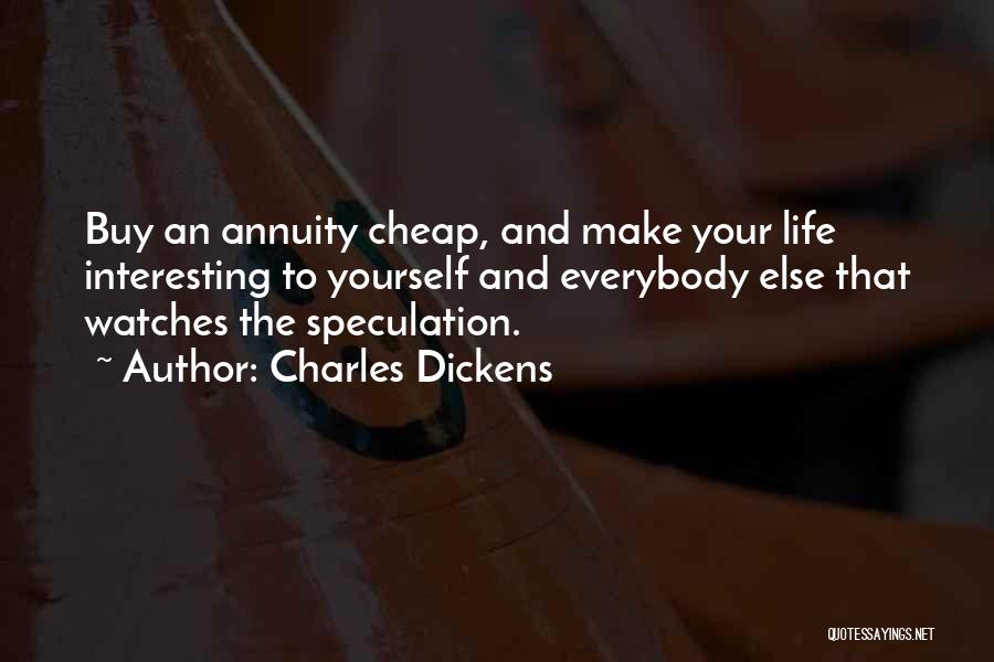 Annuity Quotes By Charles Dickens