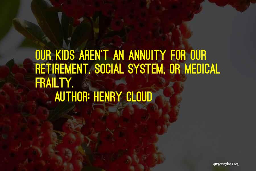 Annuity Quotes By Henry Cloud