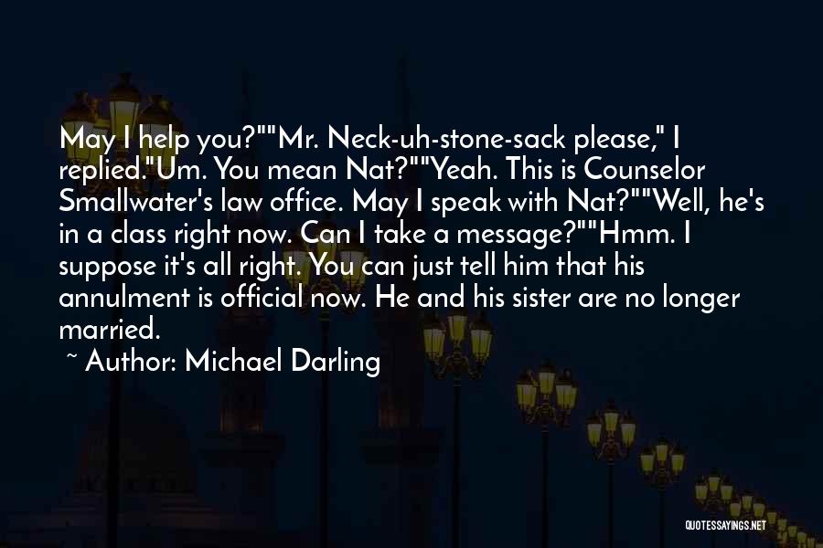 Annulment Quotes By Michael Darling