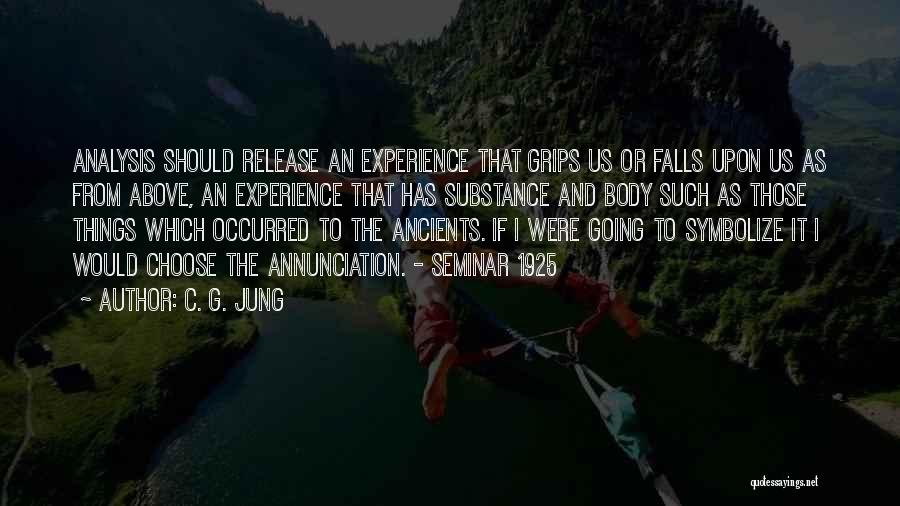 Annunciation Quotes By C. G. Jung