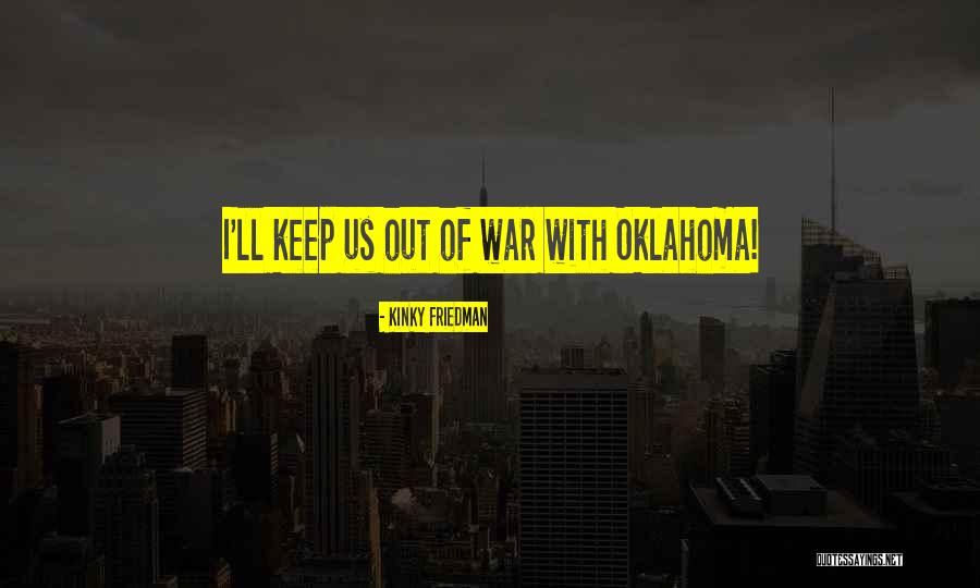 Annunziata School Quotes By Kinky Friedman