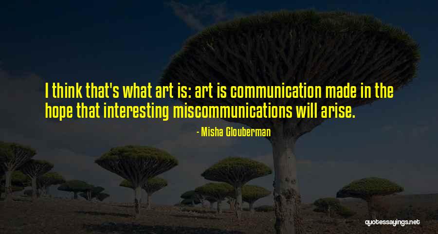 Annwyls Quotes By Misha Glouberman Annwyls Quotes By Misha Glouberman