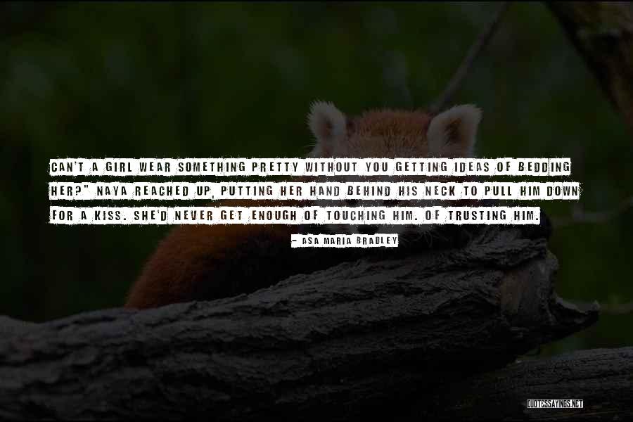 Anoche Pilar Quotes By Asa Maria Bradley Anoche Pilar Quotes By Asa Maria Bradley