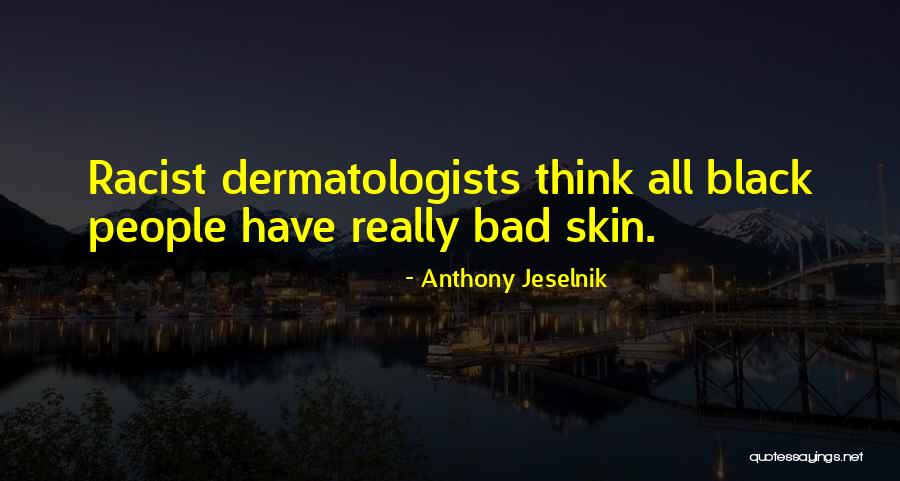Anoetic Quotes By Anthony Jeselnik Anoetic Quotes By Anthony Jeselnik