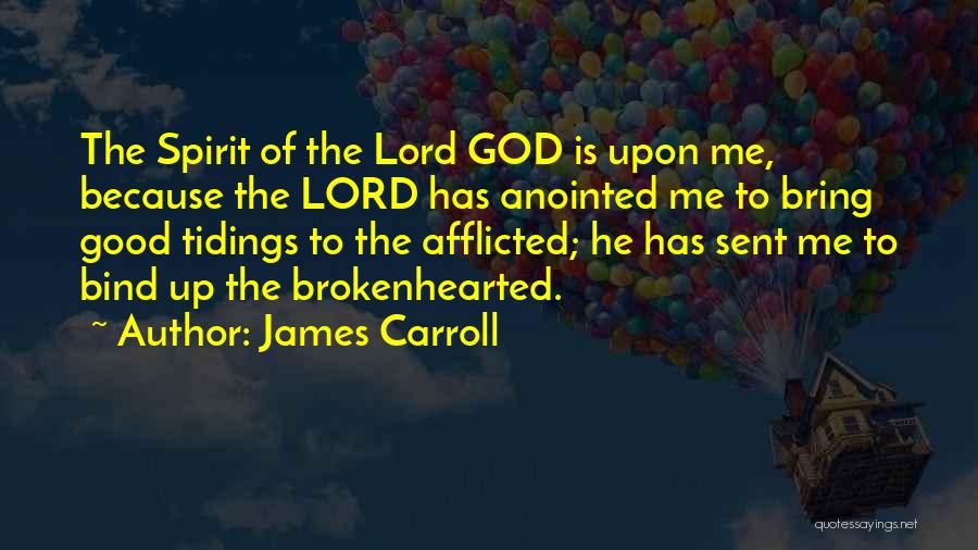 Anointed By God Quotes By James Carroll