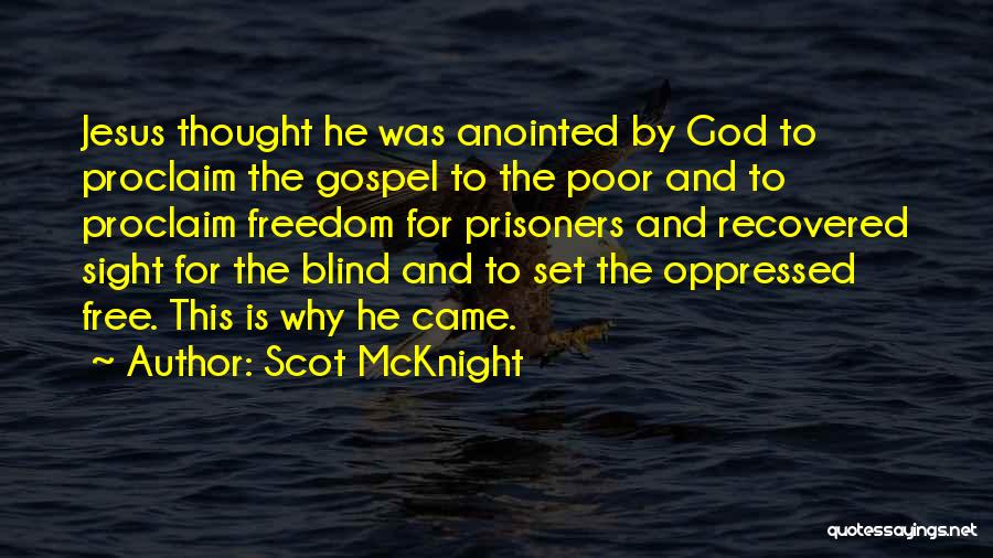 Anointed By God Quotes By Scot McKnight