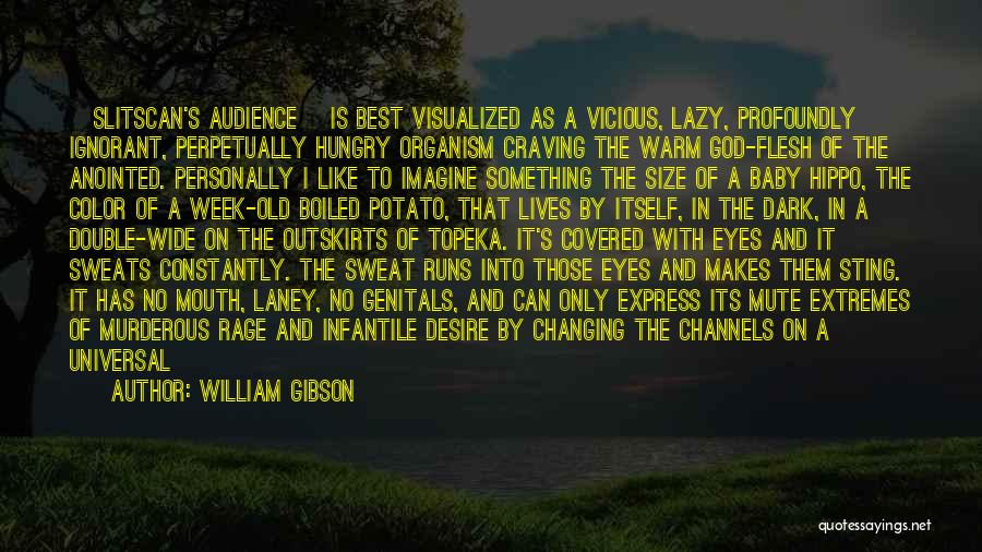 Anointed By God Quotes By William Gibson