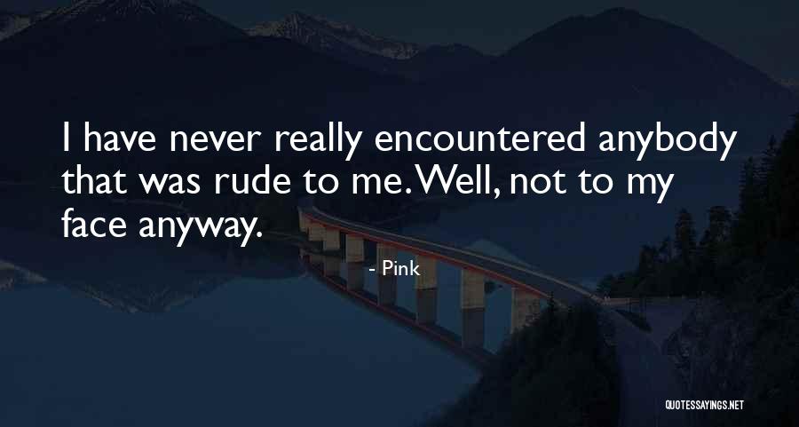 Anointest Pronunciation Quotes By Pink Anointest Pronunciation Quotes By Pink