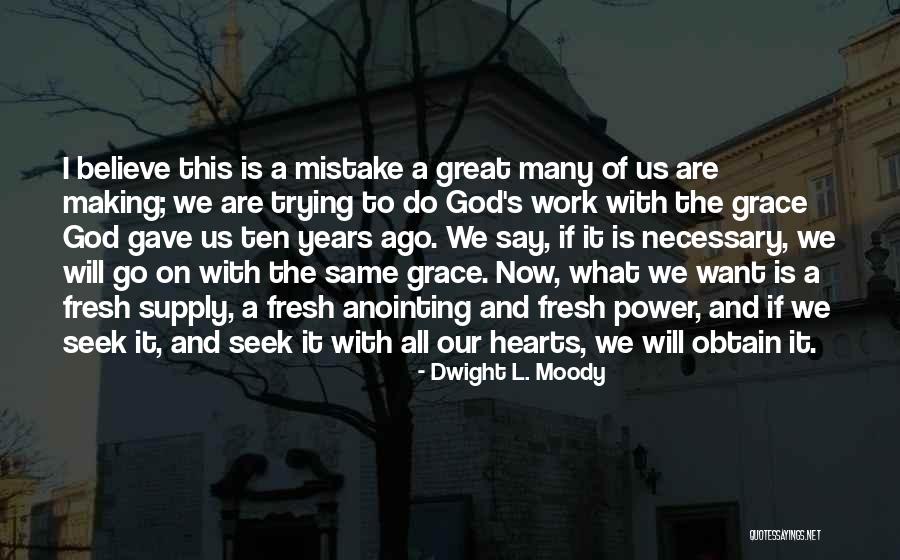 Anointing Power Quotes By Dwight L. Moody
