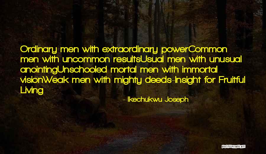 Anointing Power Quotes By Ikechukwu Joseph