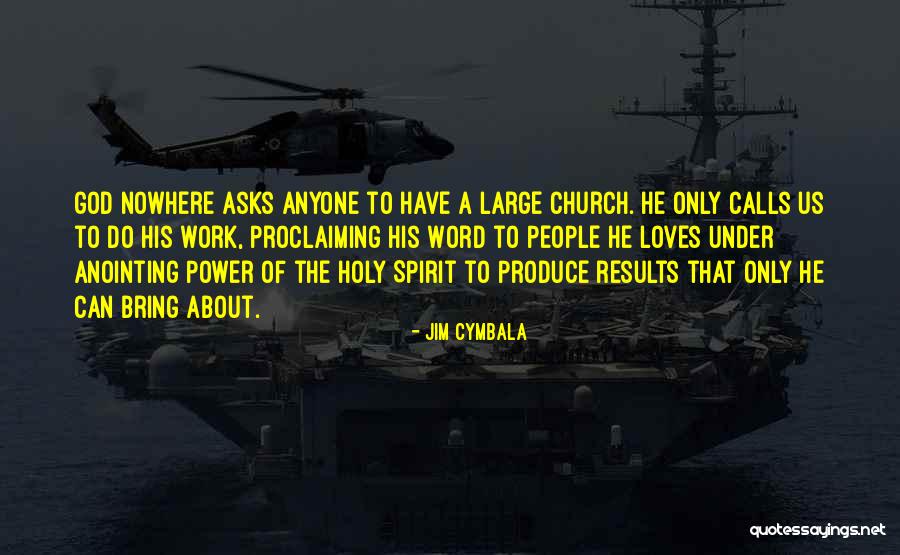 Anointing Power Quotes By Jim Cymbala
