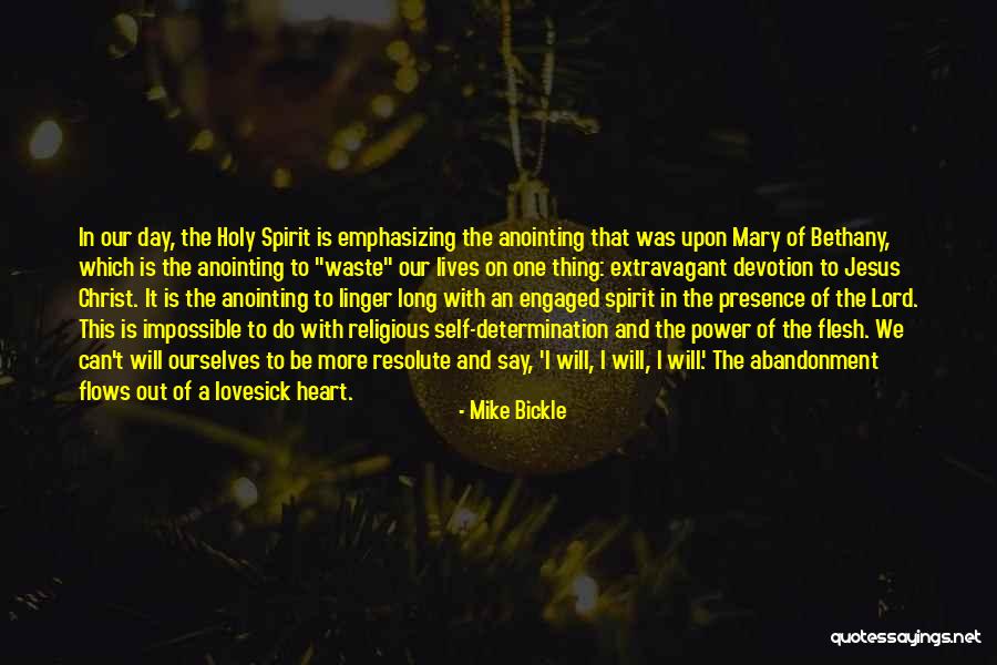 Anointing Power Quotes By Mike Bickle