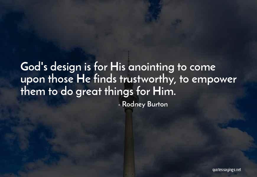 Anointing Quotes By Rodney Burton Anointing Quotes By Rodney Burton